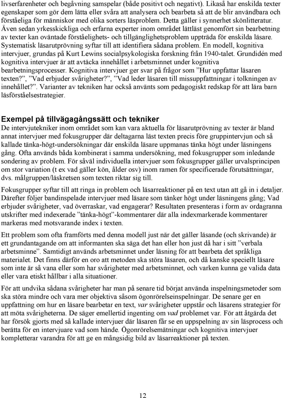 Detta gäller i synnerhet skönlitteratur.