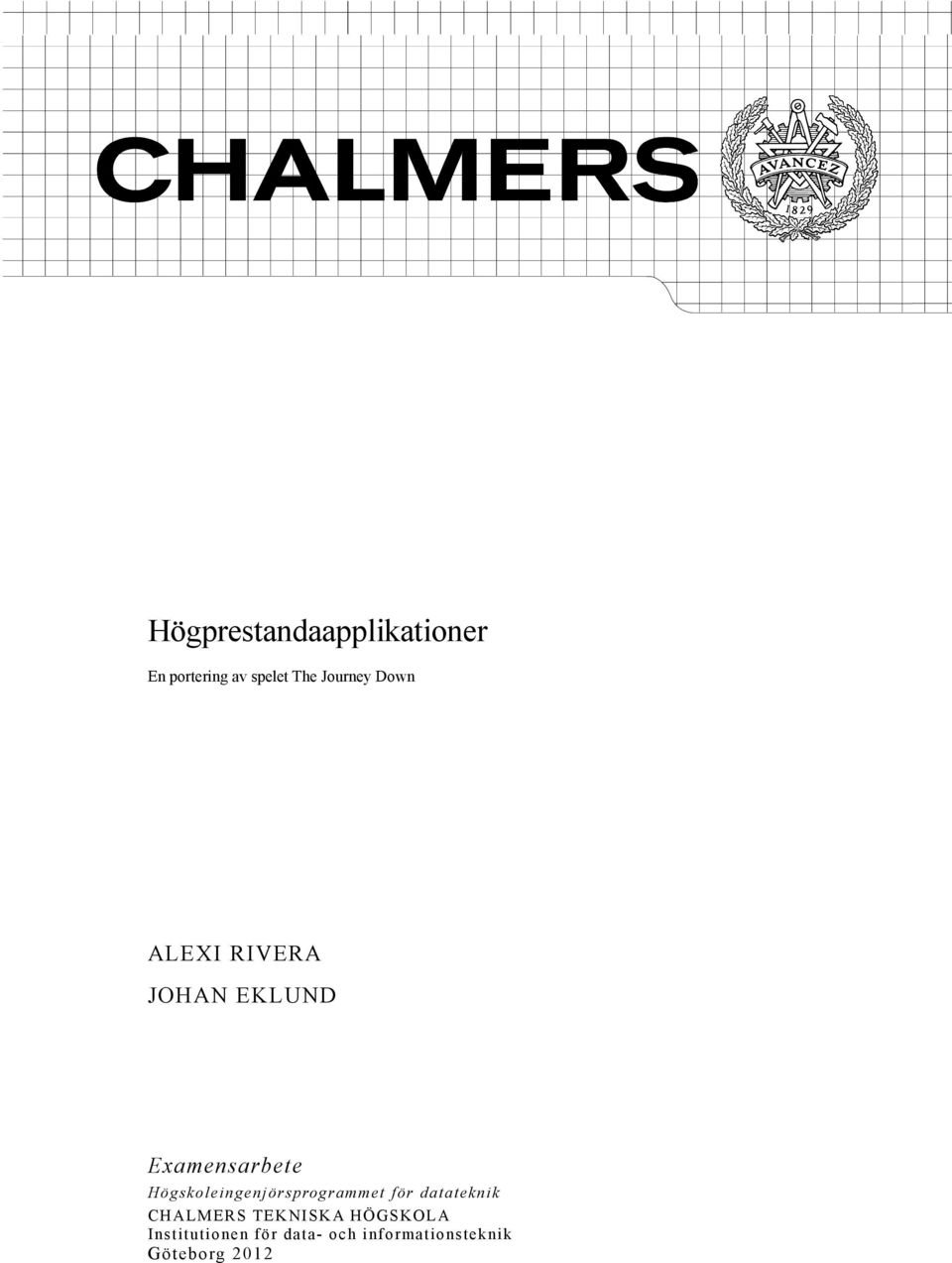 Högskoleingenjörsprogrammet för datateknik CHALMERS
