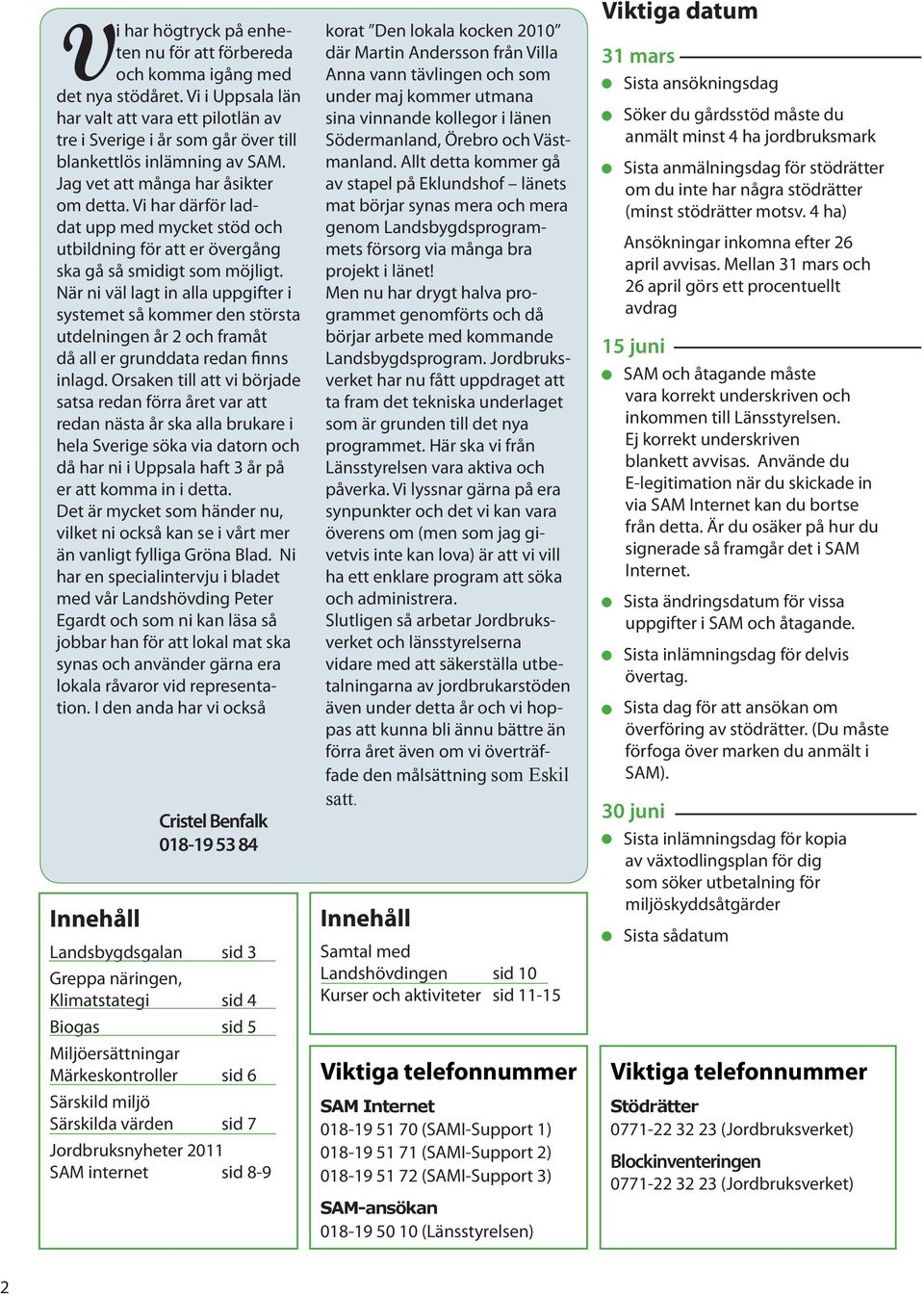 Vi har därför laddat upp med mycket stöd och utbildning för att er övergång ska gå så smidigt som möjligt.