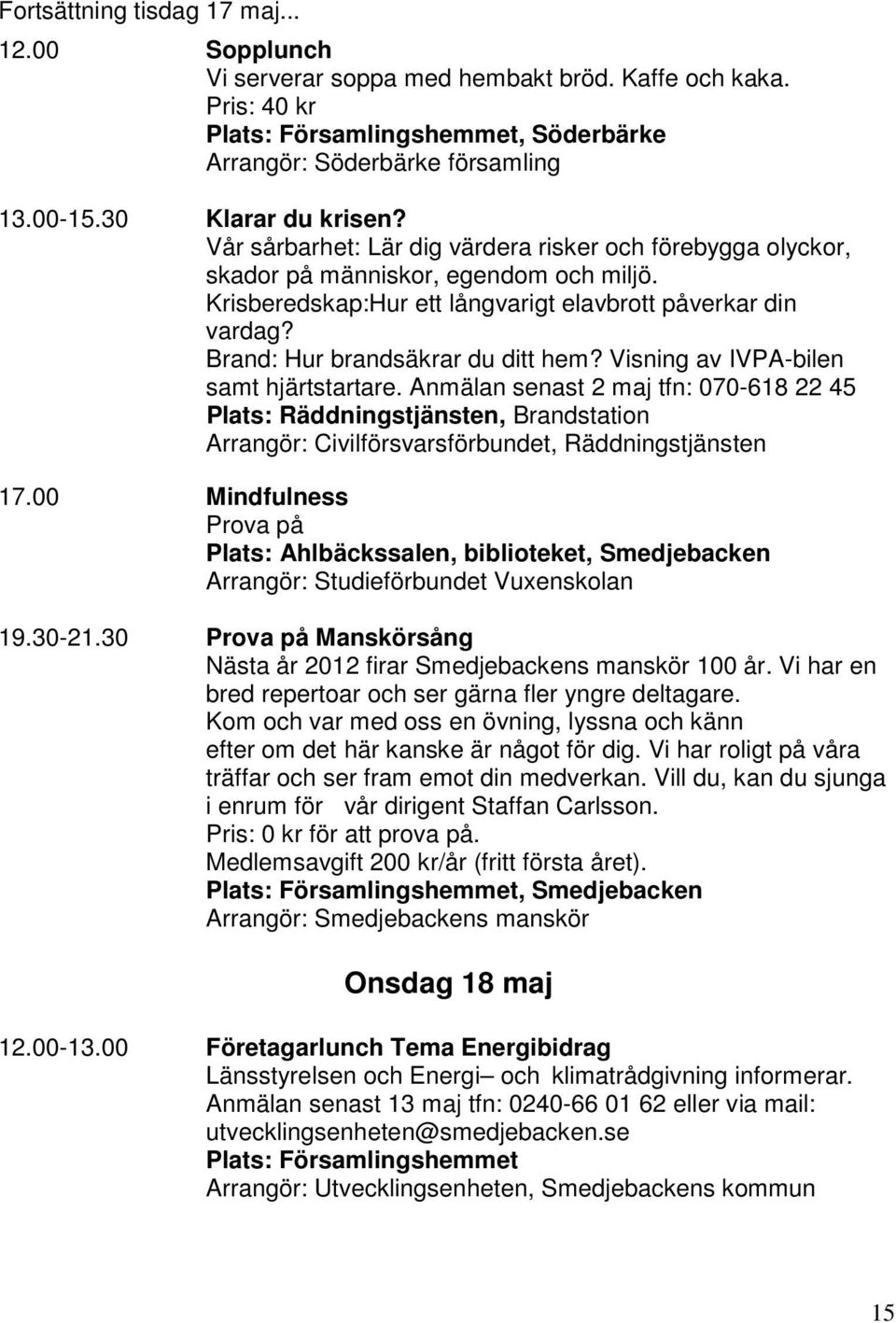 Brand: Hur brandsäkrar du ditt hem? Visning av IVPA-bilen samt hjärtstartare.