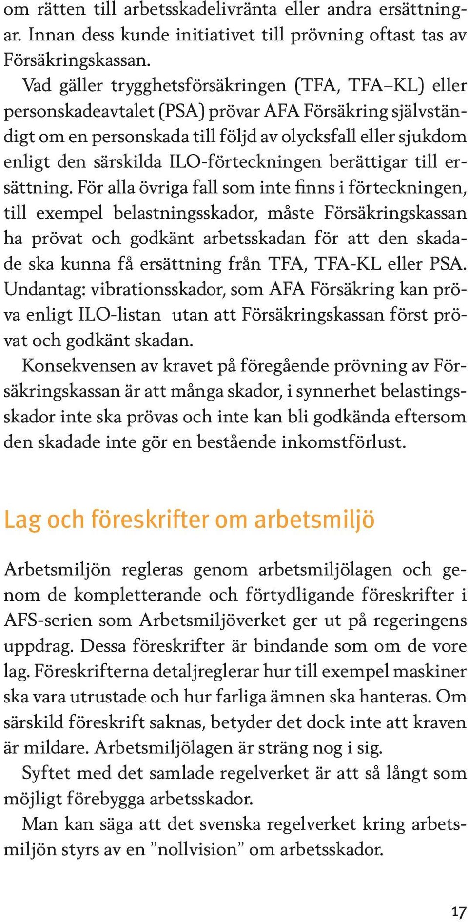 ILO-förteckningen berättigar till ersättning.