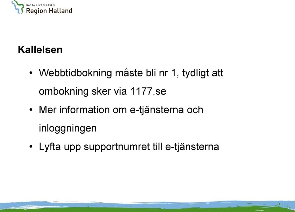 se Mer information om e-tjänsterna och