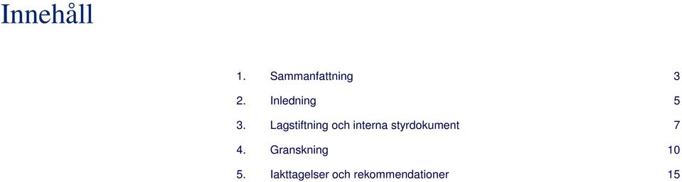 Lagstiftning och interna