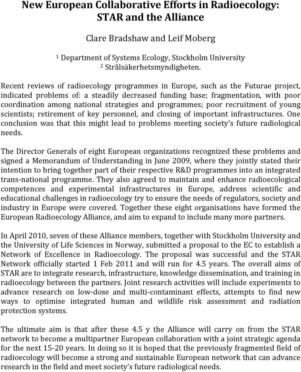 strategies and programmes; poor recruitment of young scientists; retirement of key personnel, and closing of important infrastructures.