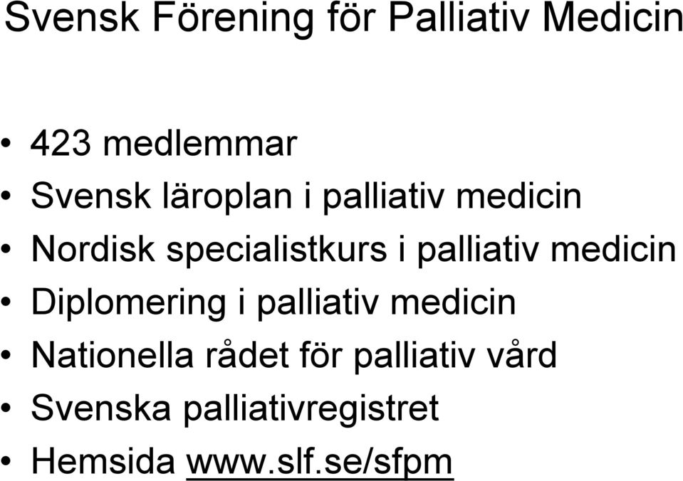 palliativ medicin Diplomering i palliativ medicin Nationella