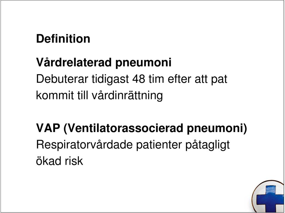 vårdinrättning VAP (Ventilatorassocierad