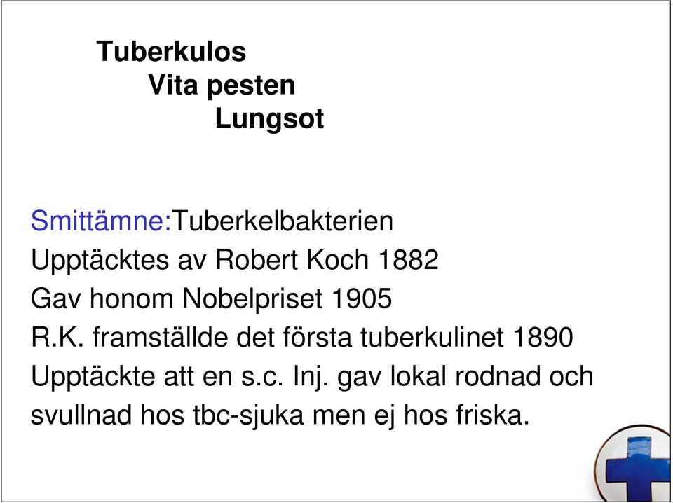 ch 1882 Gav honom Nobelpriset 1905 R.K.
