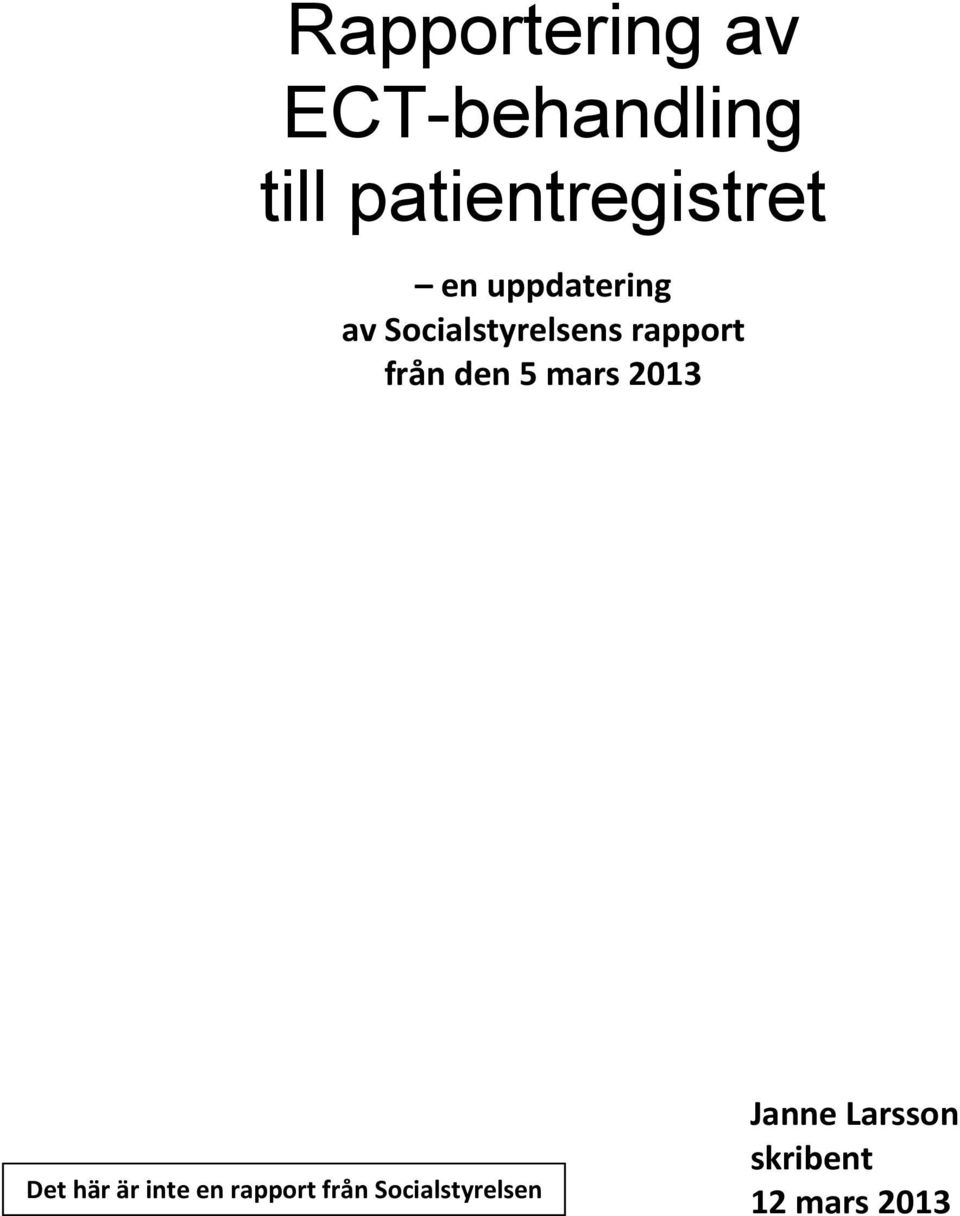 Socialstyrelsens rapport från den 5 mars 2013 Det