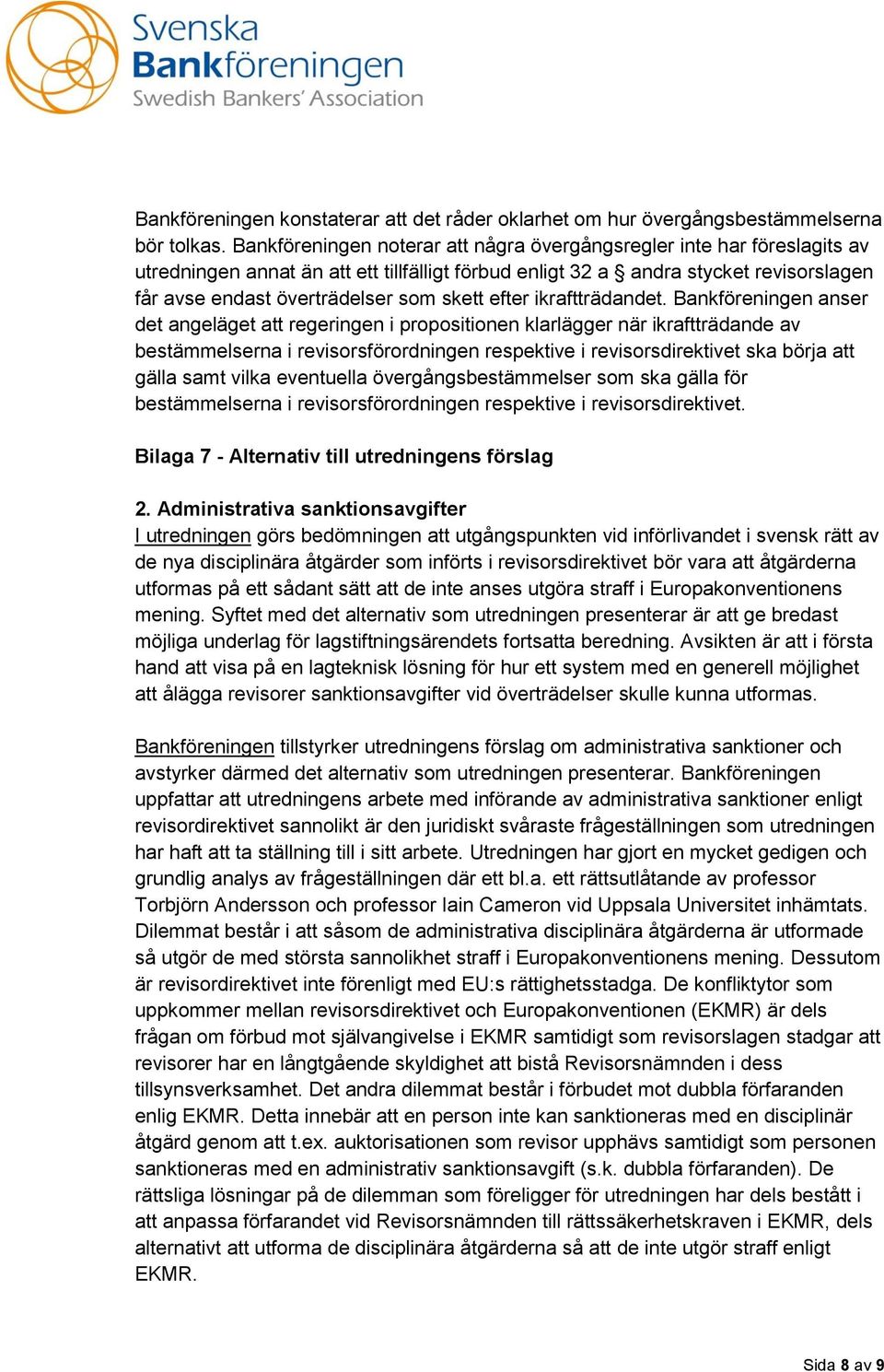 skett efter ikraftträdandet.