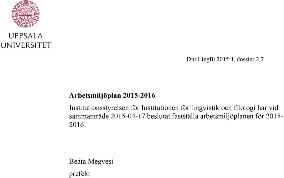 och filologi har vid sammanträde 2015-04-17 beslutat