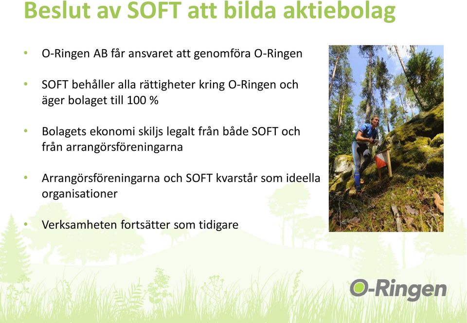 ekonomi skiljs legalt från både SOFT och från arrangörsföreningarna