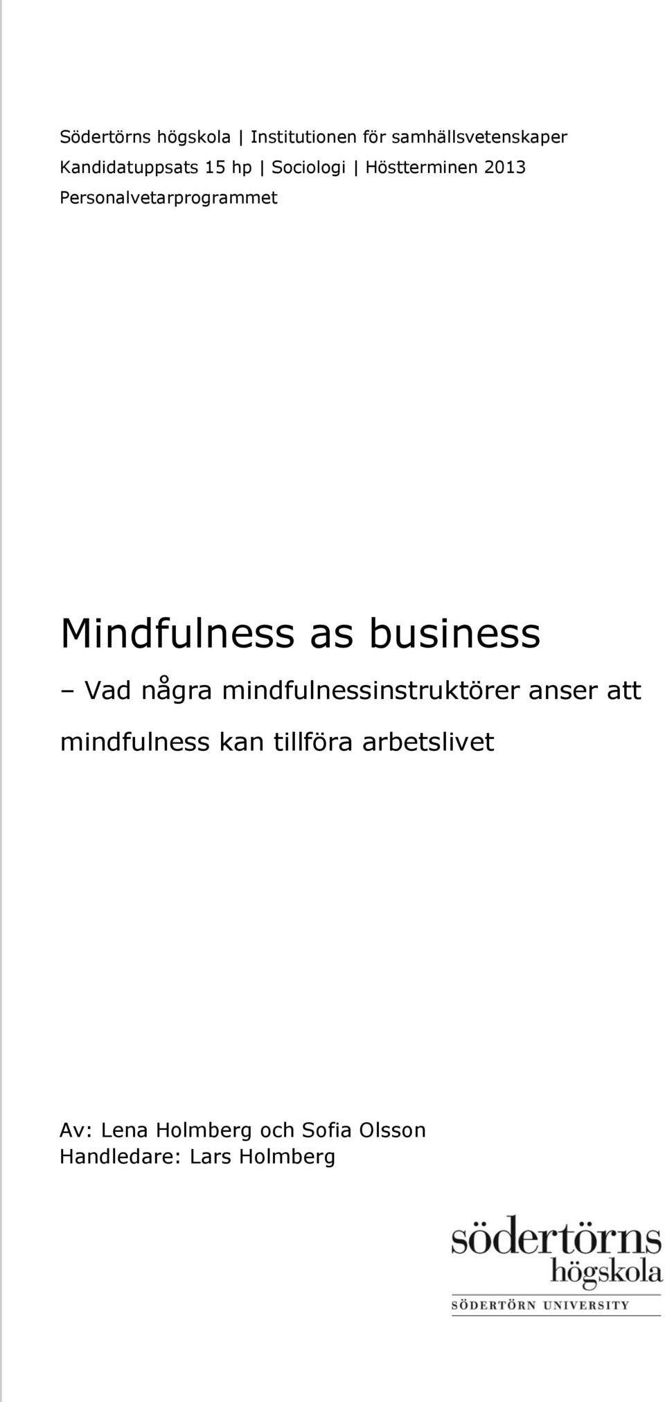 business Vad några mindfulnessinstruktörer anser att mindfulness kan