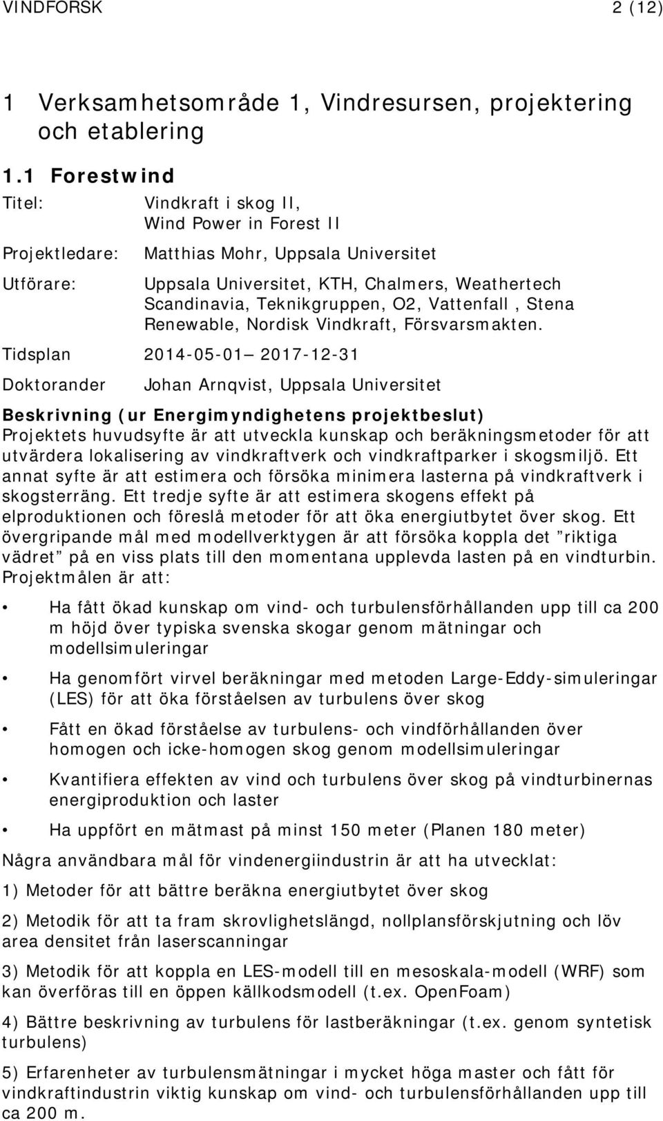 Renewable, Nordisk Vindkraft, Försvarsmakten.