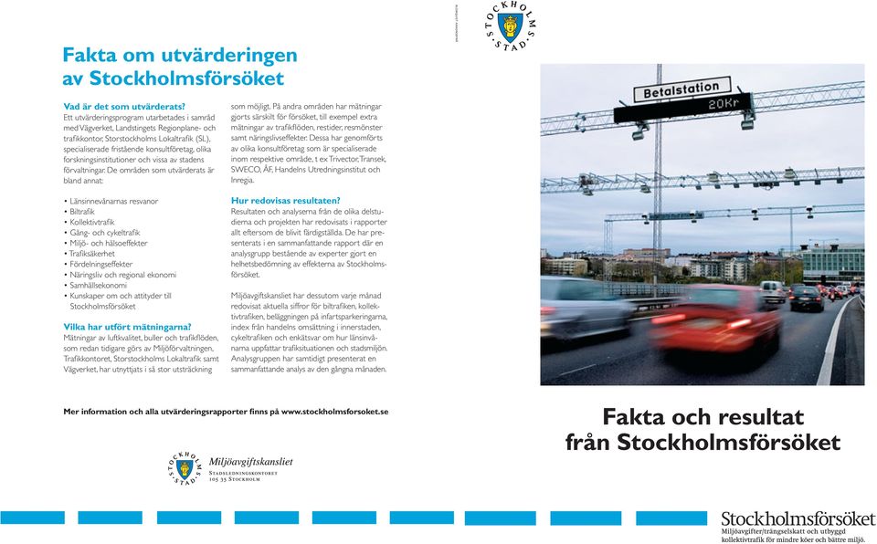 forskningsinstitutioner och vissa av stadens förvaltningar.
