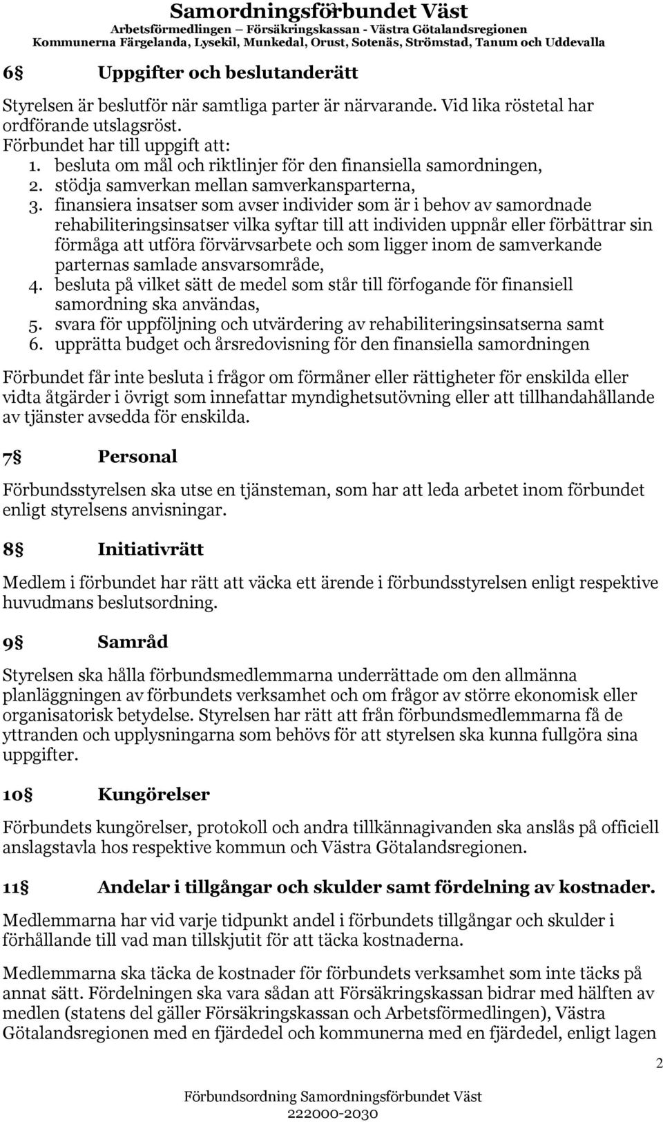 stödja samverkan mellan samverkansparterna, 3.