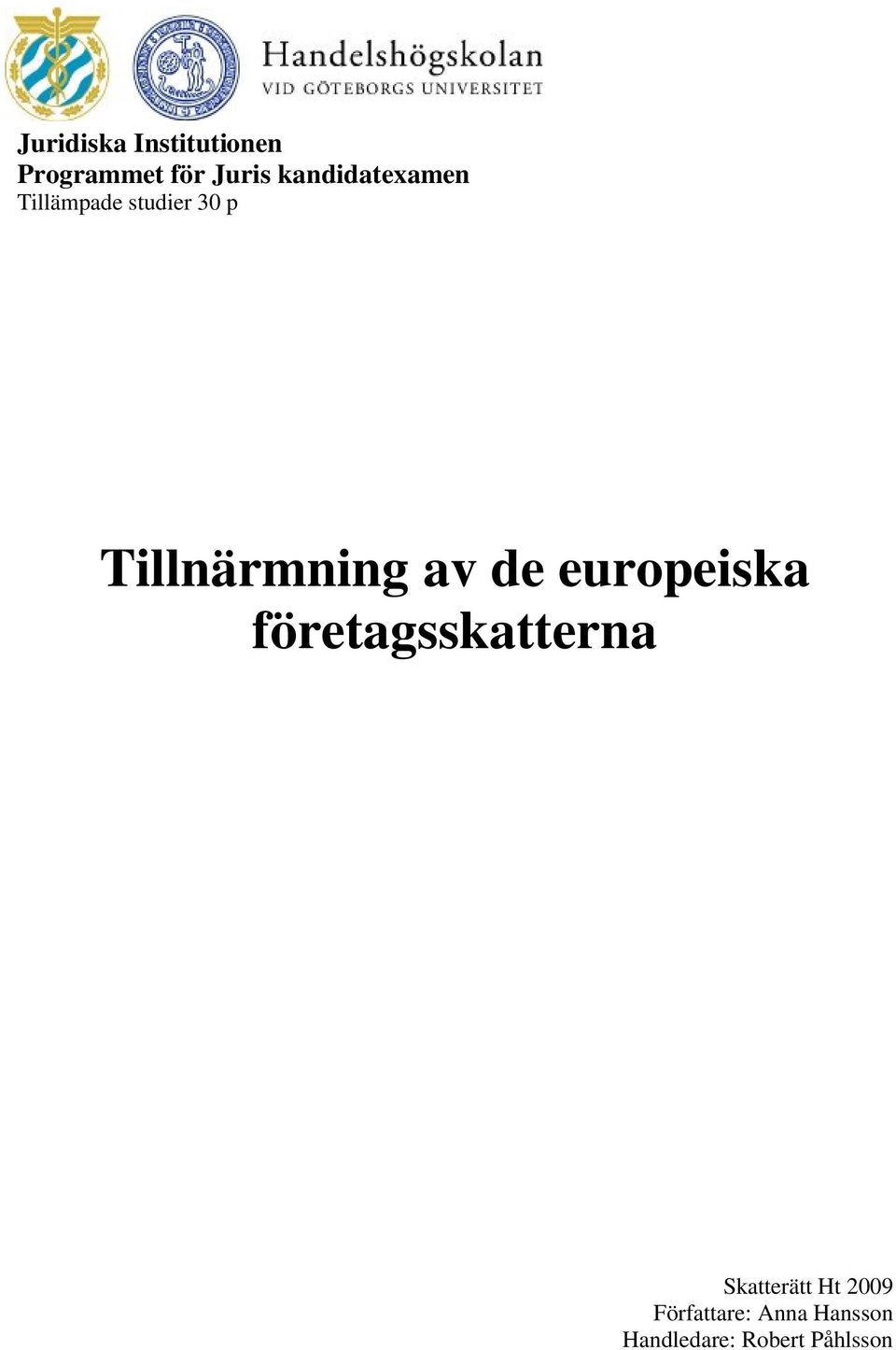 Tillnärmning av de europeiska företagsskatterna