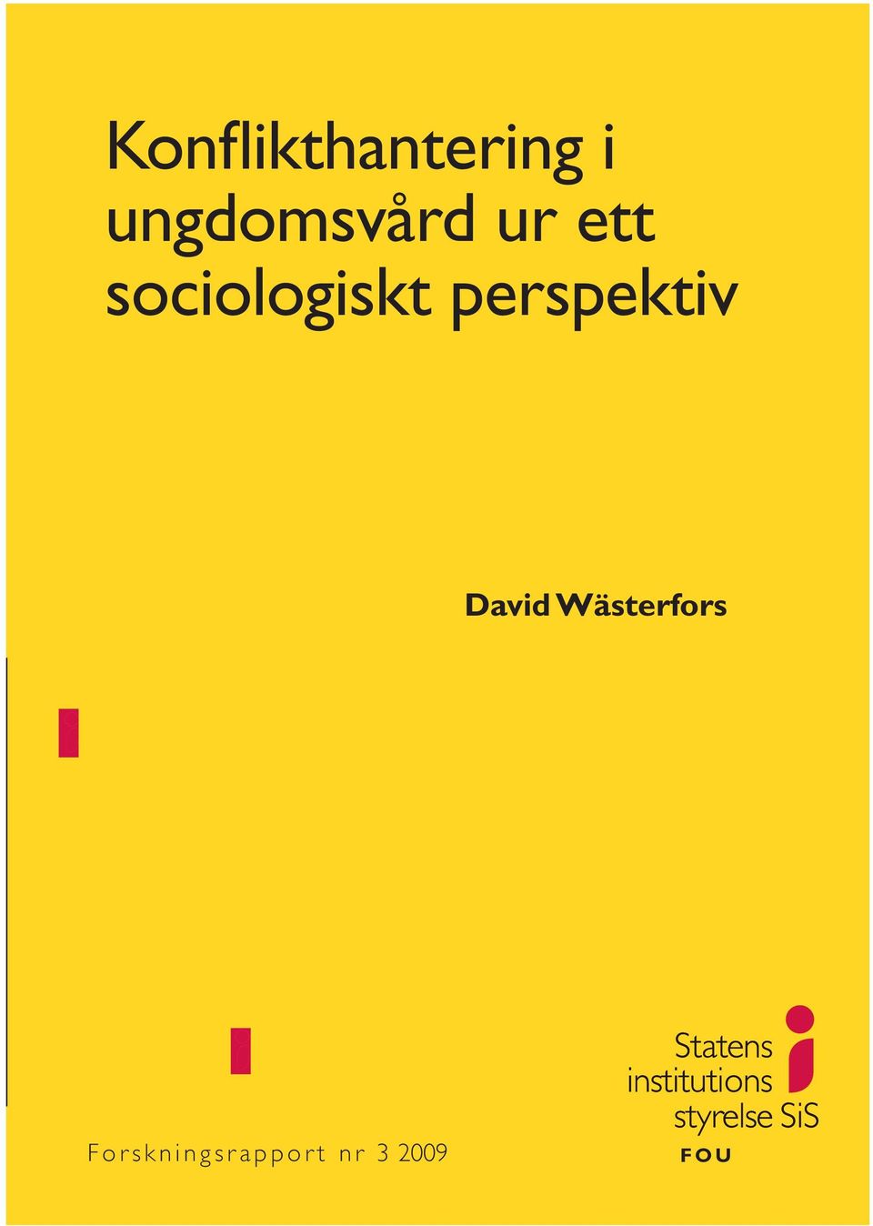 David Wästerfors F o r s k n i