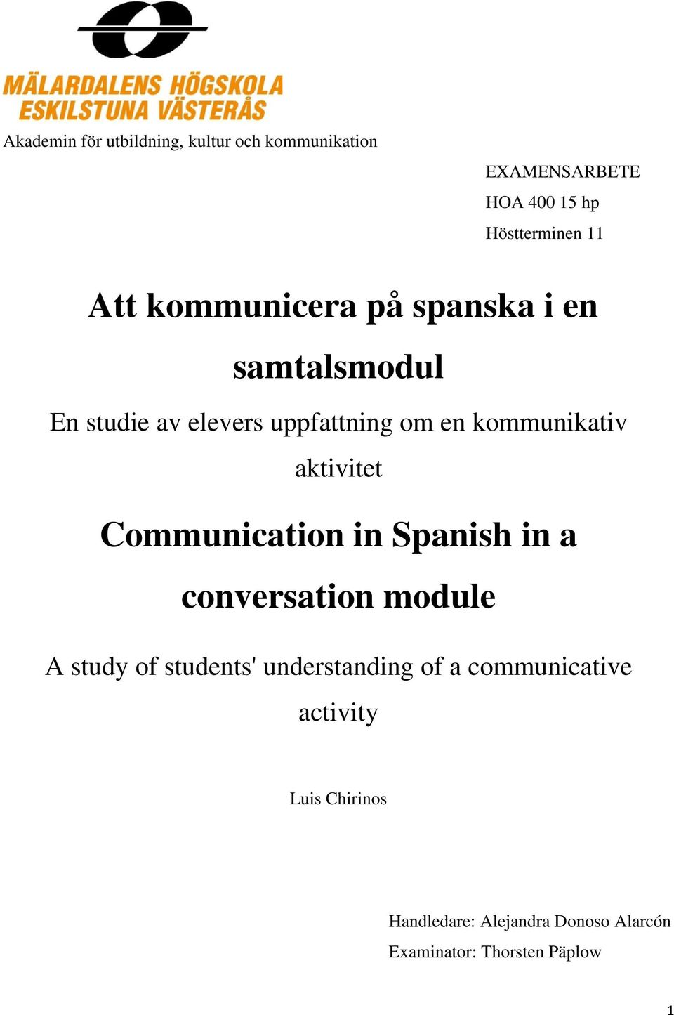 aktivitet Communication in Spanish in a conversation module A study of students' understanding of