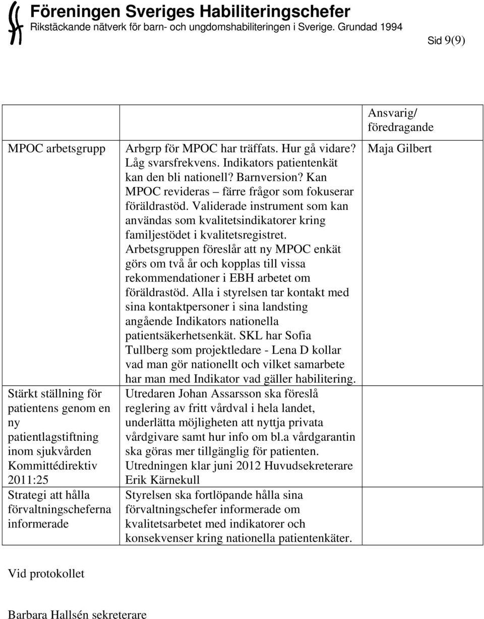 Validerade instrument som kan användas som kvalitetsindikatorer kring familjestödet i kvalitetsregistret.