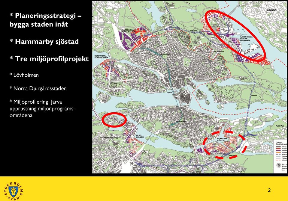 Lövholmen * Norra Djurgårdsstaden *