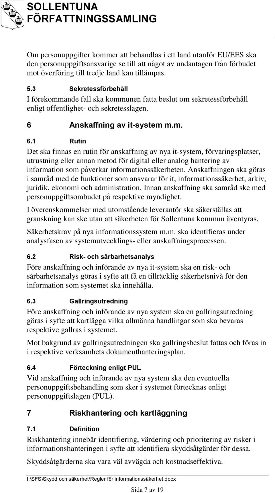 Anskaffning av it-system m.m. 6.