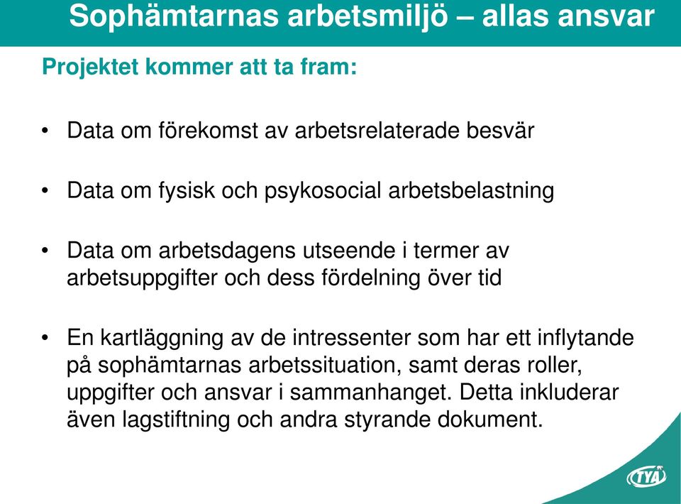fördelning över tid En kartläggning av de intressenter som har ett inflytande på sophämtarnas