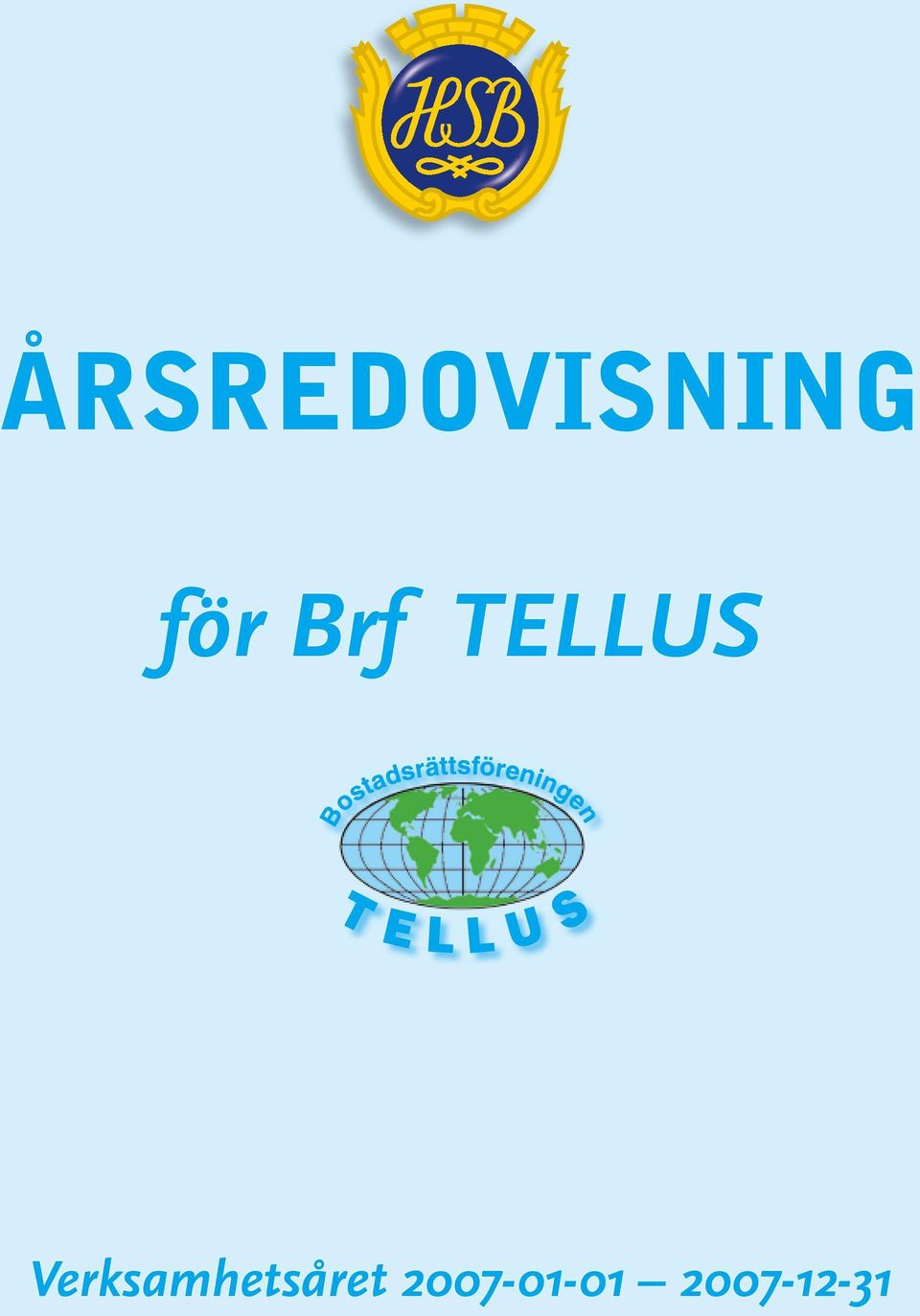 för Brf TELLUS