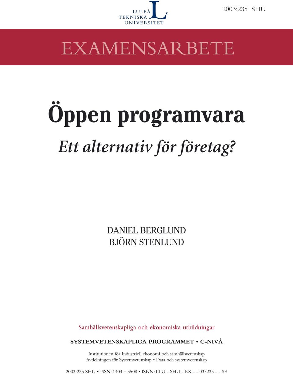 SYSTEMVETENSKAPLIGA PROGRAMMET C-NIVÅ Institutionen för Industriell ekonomi och