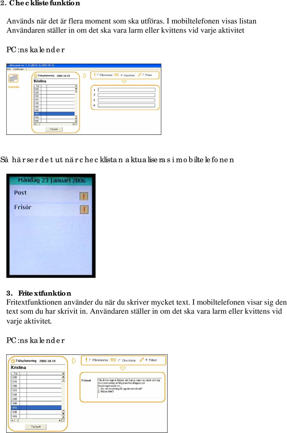 kalender Så här ser det ut när checklistan aktualiseras i mobiltelefonen 3.