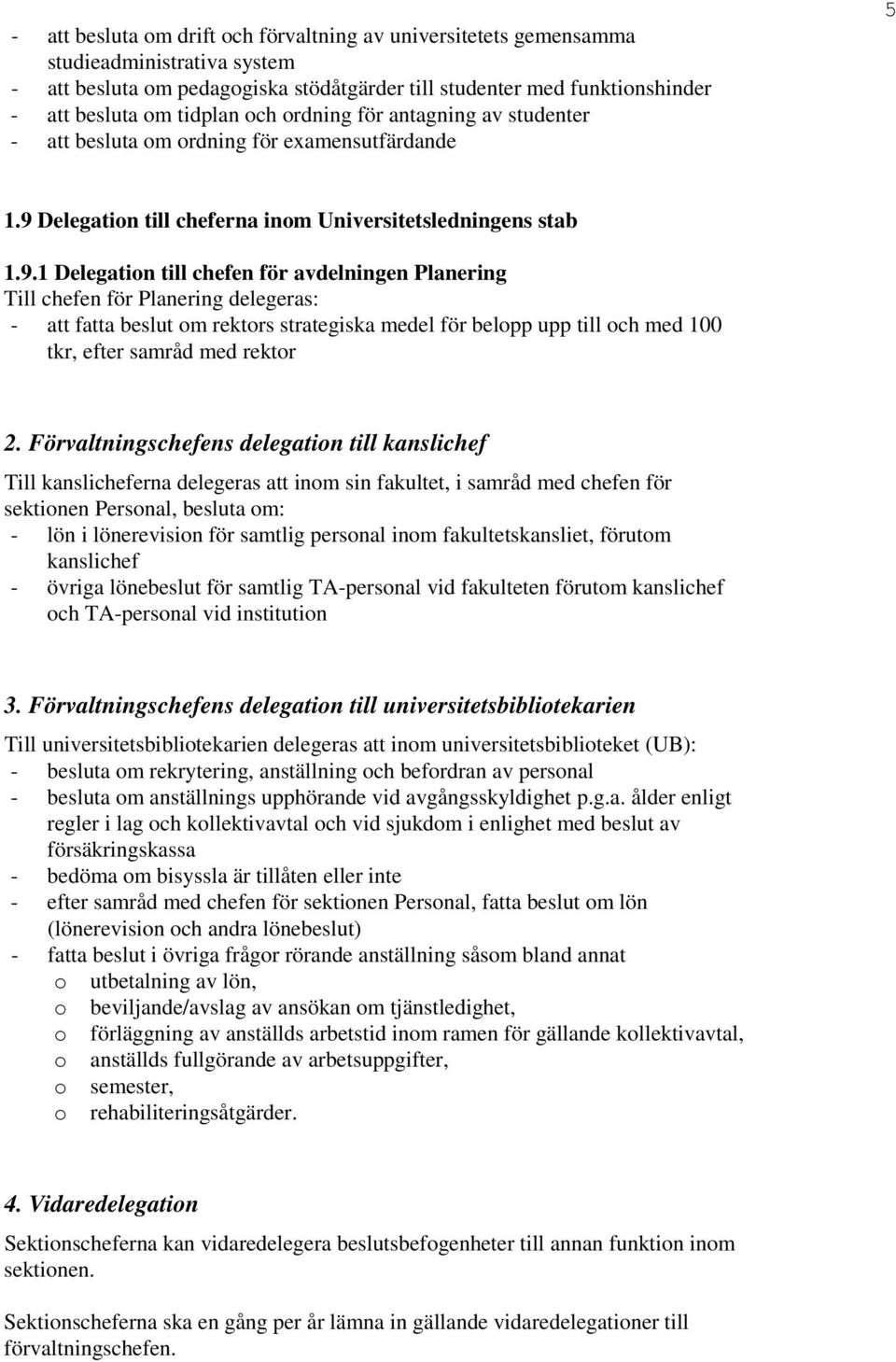 Delegation till cheferna inom Universitetsledningens stab 1.9.