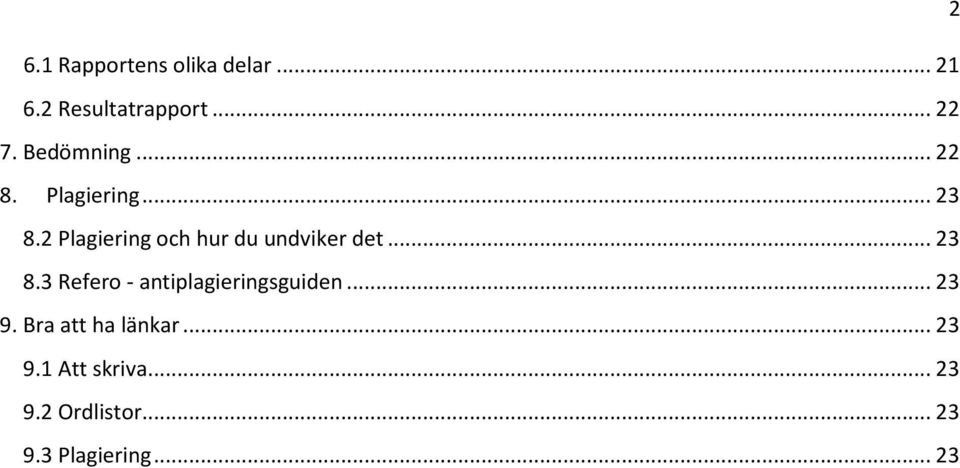 2 Plagiering och hur du undviker det... 23 8.