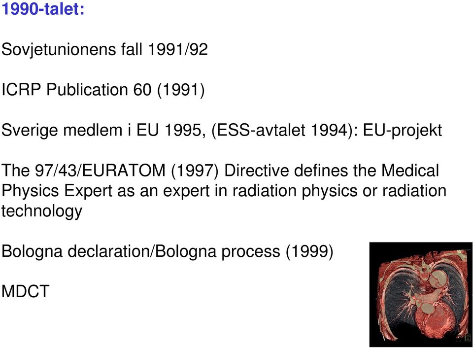 Directive defines the Medical Physics Expert as an expert in radiation