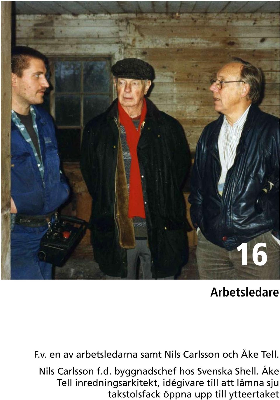 Nils Carlsson f.d. byggnadschef hos Svenska Shell.