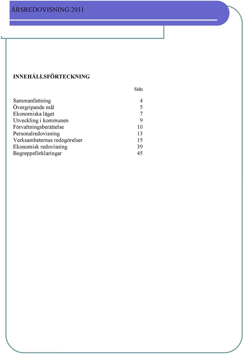 Förvaltningsberättelse 10 Personalredovisning 13