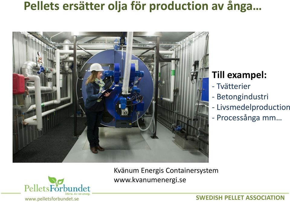 Livsmedelproduction - Processånga mm Kvänum Energis