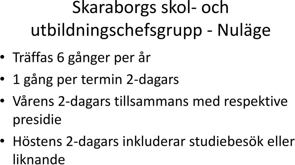 Vårens 2-dagars tillsammans med respektive presidie