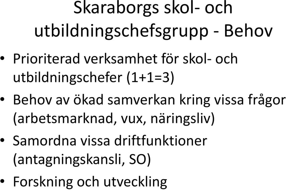 samverkan kring vissa frågor (arbetsmarknad, vux, näringsliv)