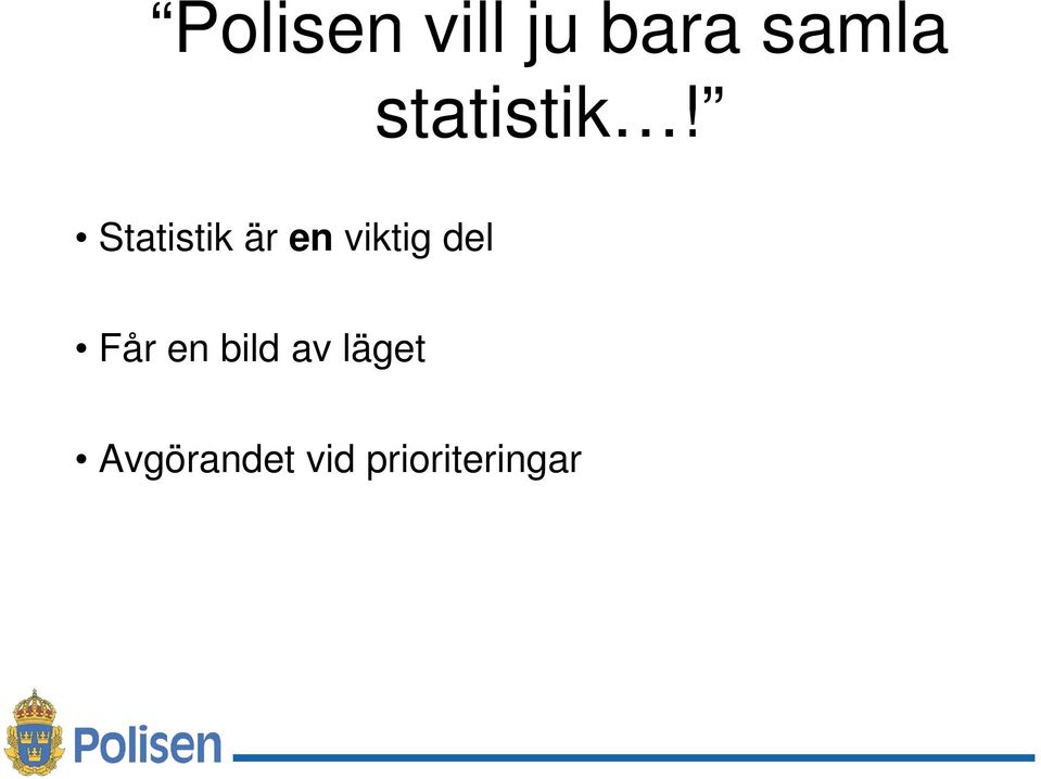 Statistik är en viktig del