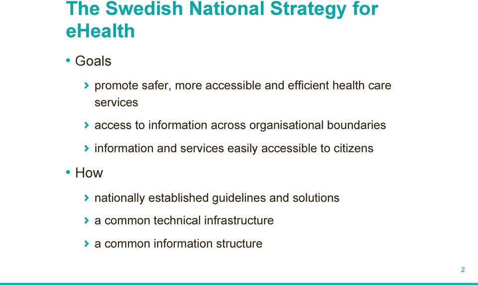 " information and services easily accessible to citizens " nationally established