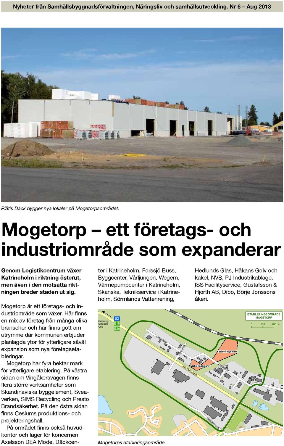 Mogetorp är ett företags- och industriområde som växer.