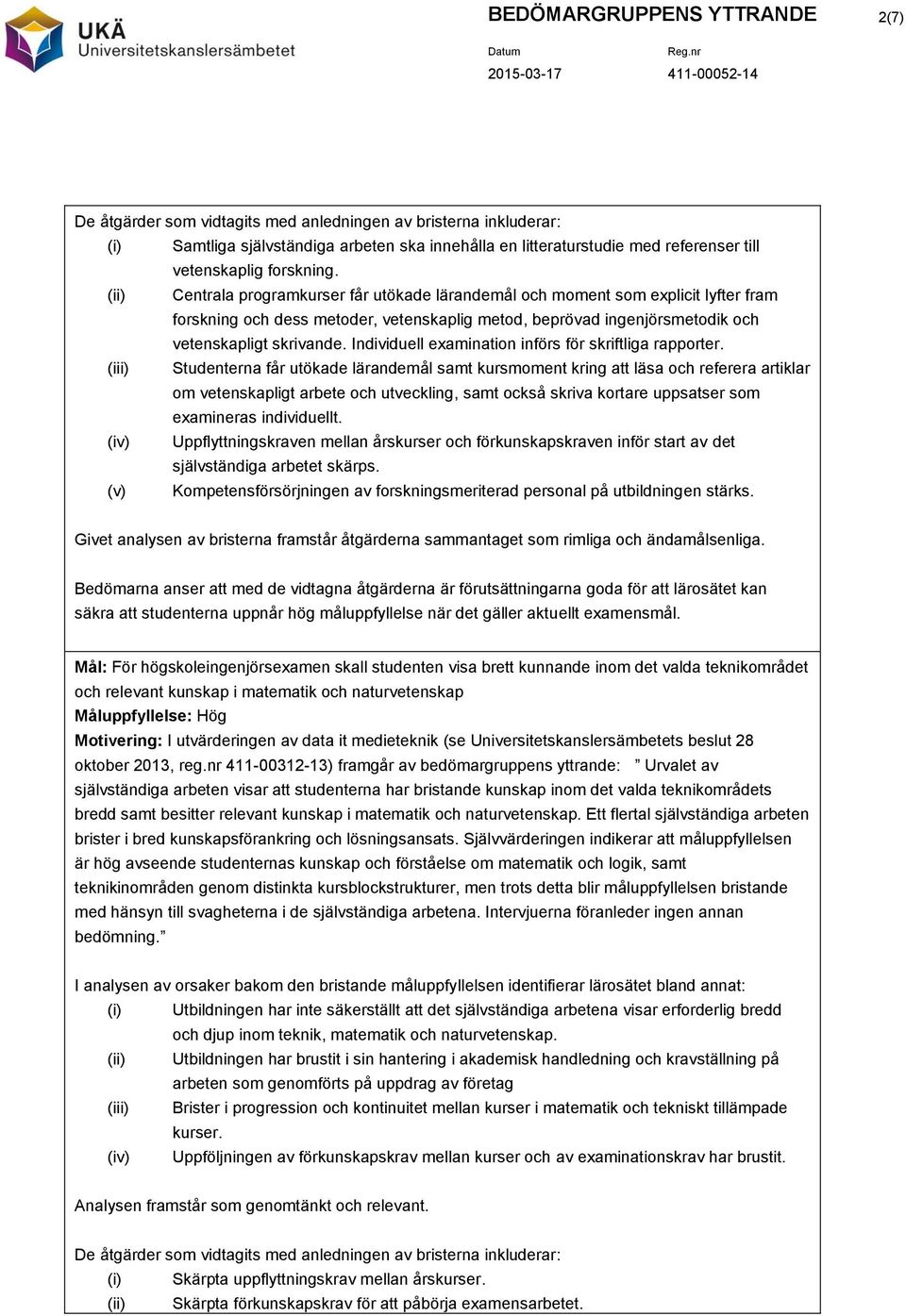 Individuell examination införs för skriftliga rapporter.