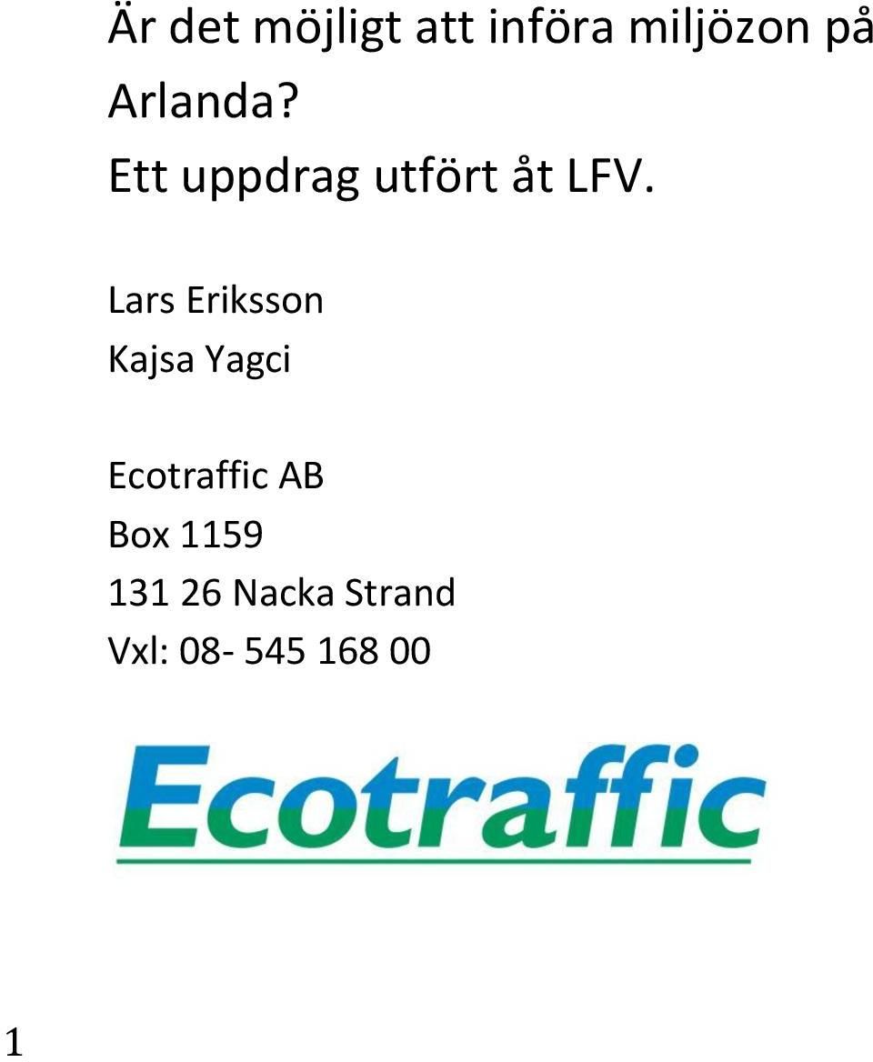 Lars Eriksson Kajsa Yagci Ecotraffic AB