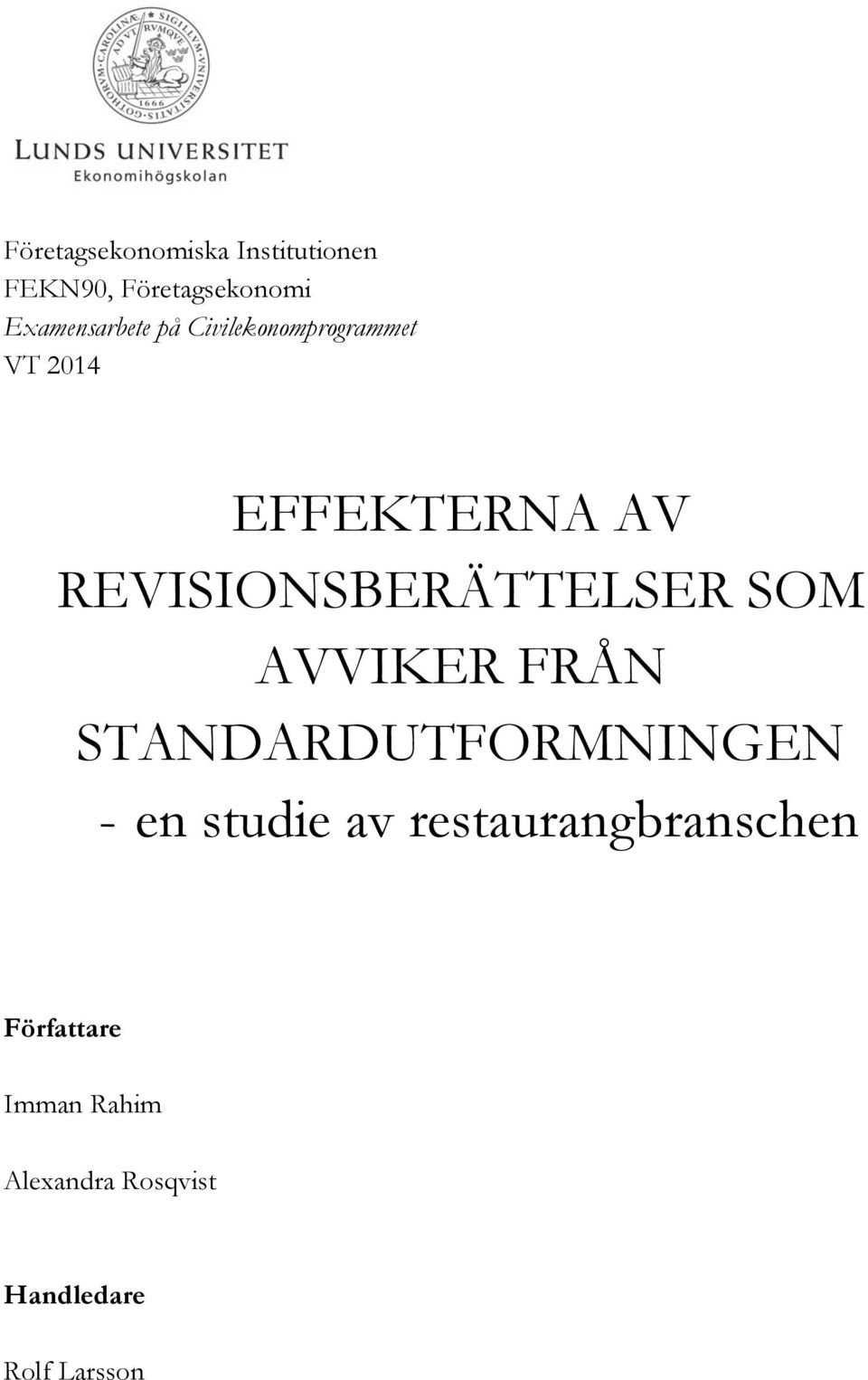 REVISIONSBERÄTTELSER SOM AVVIKER FRÅN STANDARDUTFORMNINGEN - en