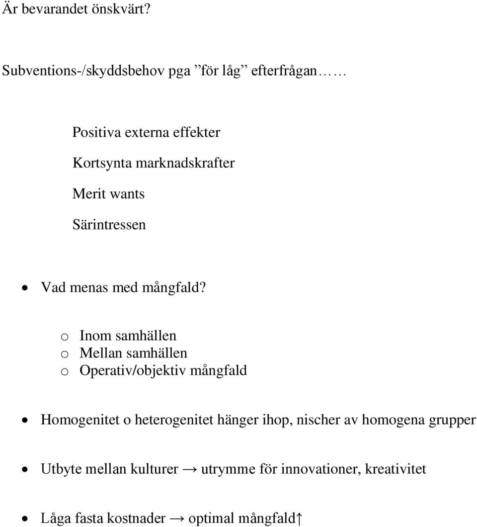 Merit wants Särintressen Vad menas med mångfald?