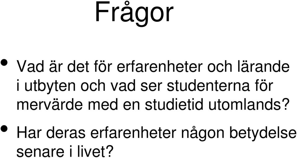 för mervärde med en studietid utomlands?