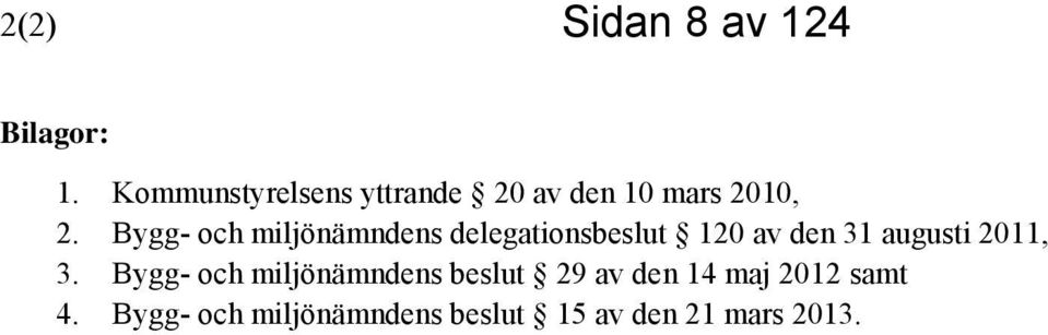 Bygg- och miljönämndens delegationsbeslut 120 av den 31 augusti