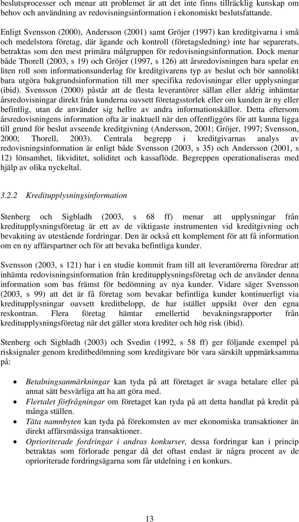 primära målgruppen för redovisningsinformation.