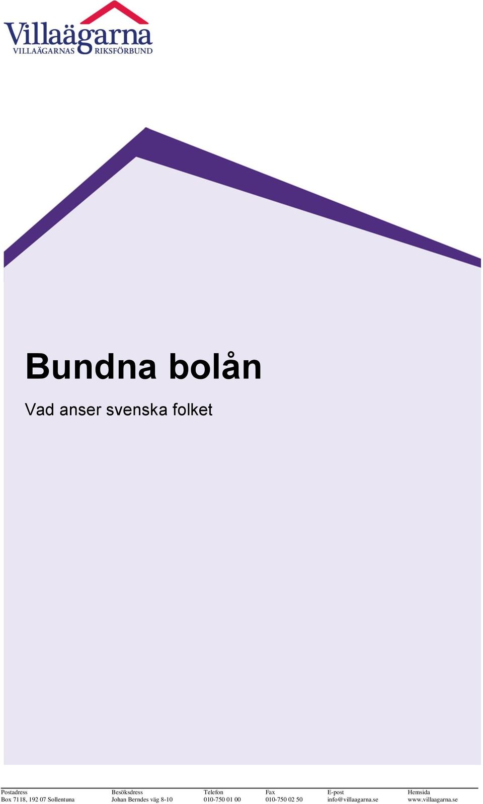 192 07 Sollentuna Johan Berndes väg 8-10 010-750 01