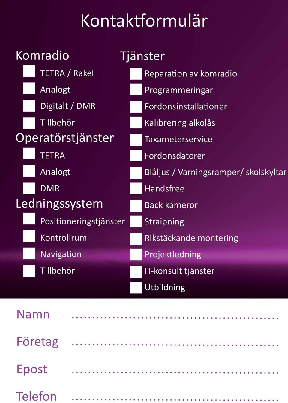 komradio Programmeringar Fordonsinstallationer Kalibrering alkolås Taxameterservice Fordonsdatorer Blåljus /