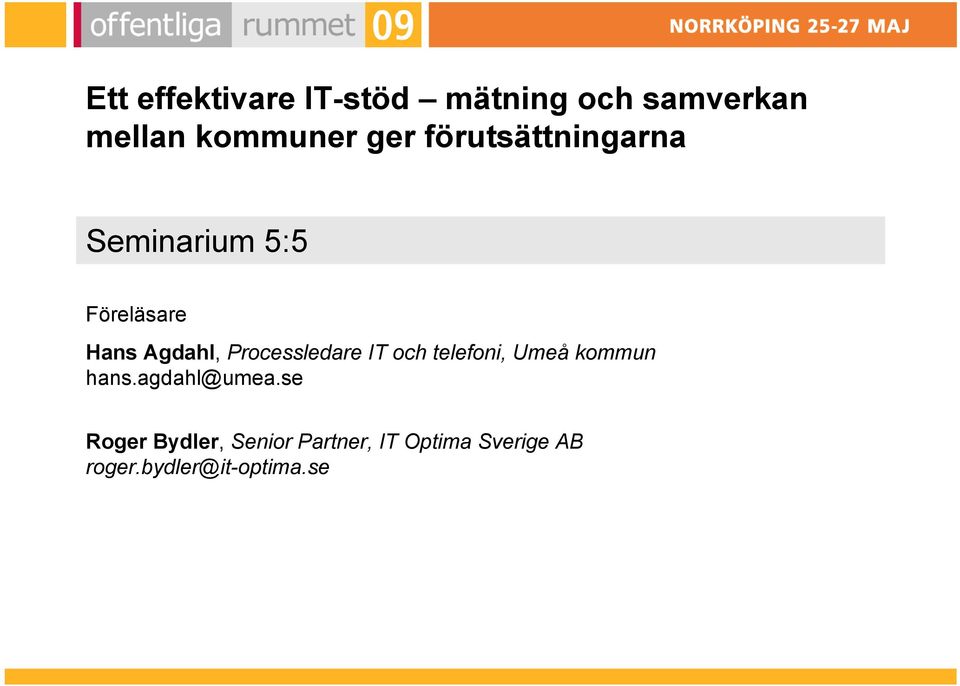 Processledare IT och telefoni, Umeå kommun hans.agdahl@umea.